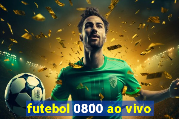 futebol 0800 ao vivo